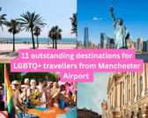 11 outstanding destinations for LGBTQ+ travellers with direct flights from Manchester Airport