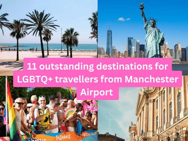 11 outstanding destinations for LGBTQ+ travellers with direct flights from Manchester Airport