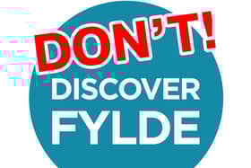 Don't Discover Fylde is the firm message