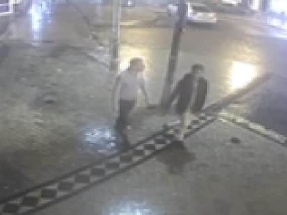 Officers want to speak to two men about the attack.