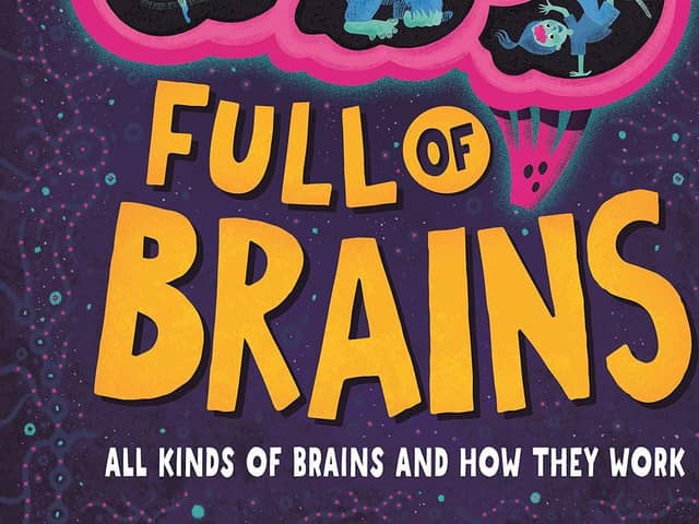 This Book is Full of Brains: All Kinds of Brains and How They Work