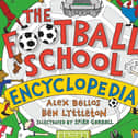 The Football School Encyclopedia by Alex Bellos, Ben Lyttleton and Spike Gerrell