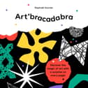 Art’bracadabra: Discover the Magic of Art with a Surprise on Every Page by Raphaël Garnier
