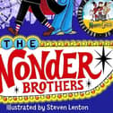 The Wonder Brothers by Frank Cottrell-Boyce and Steven Lenton