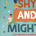 Shy and Mighty: Your Shyness is a Superpower
