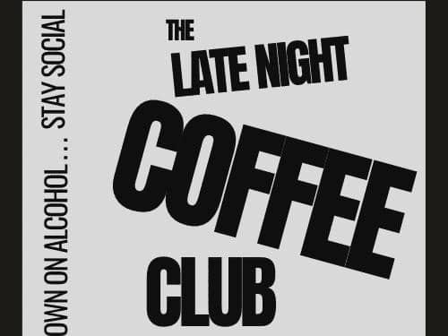 The Late Night Coffee Club