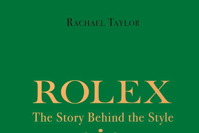 Rolex: The Story Behind the Style by  Rachael Taylor