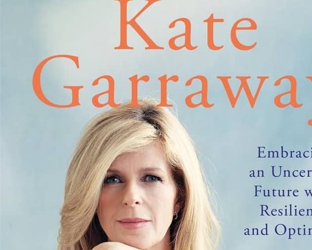 The Strength of Love: Embracing an Uncertain Future with Resilience and Optimism by Kate Garraway