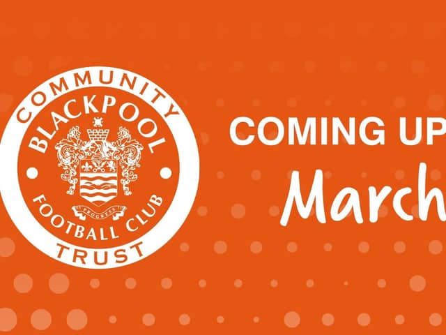 Blackpool FC Community Trust has outlined the programme of events for March Picture: Blackpool FC Community Trust