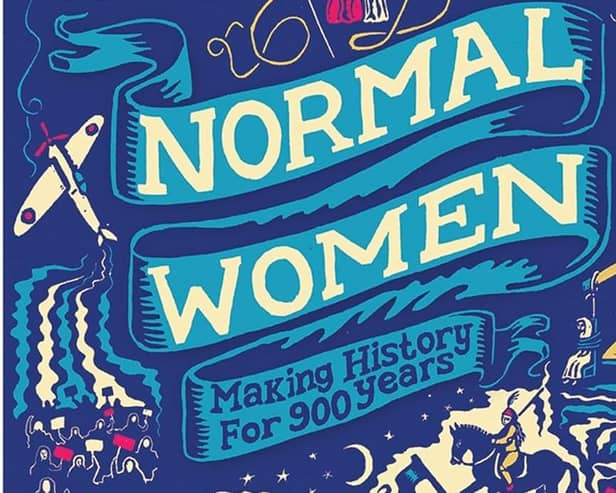 Normal Women: Making History for 900 Years by Philippa Gregory and Alexis Snell