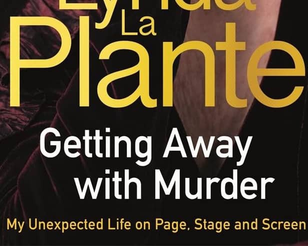 Getting Away with Murder: My Unexpected Life on Page, Stage and Screen by Lynda La Plante