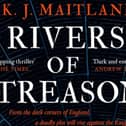 Rivers of Treason by K J Maitland