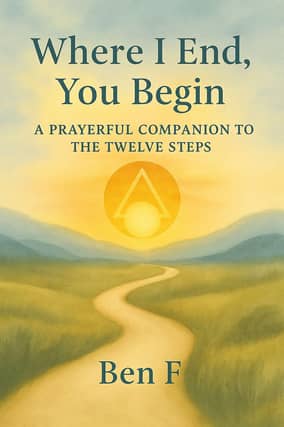 Where I End, You Begin — a story of recovery, faith, and transformation.