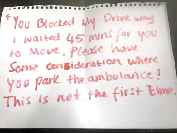 A note left on an ambulance in Leicester. Ambulance crews have pleaded with disgruntled residents not leave rude notes on their vehicles as it "upsets" staff. Photo credit: East Midlands Ambulance Service/PA Wire
