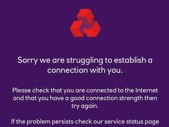 The screen that greeted NatWest customers after they were unable to access their accounts.