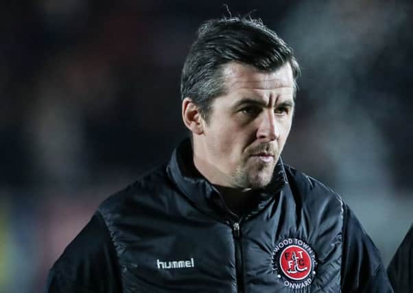 Fleetwood Town boss Joey Barton knows what he wants of his players
