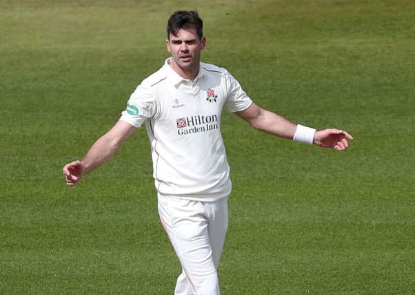 James Anderson was among the wickets for Lancashire      Picture: Getty Images
