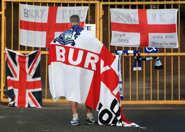 The start of the week was a truly dreadful time for everyone associated with Bury