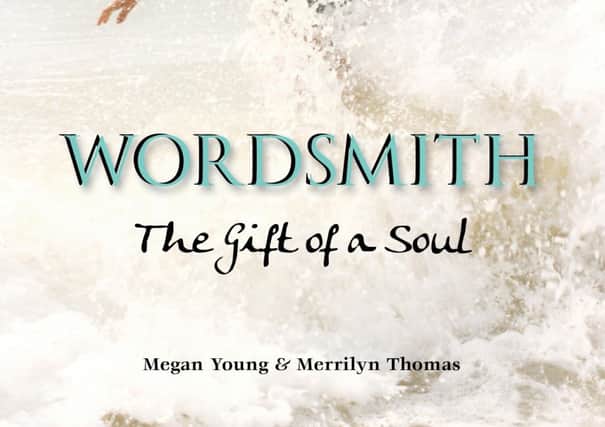 Wordsmith: The Gift of a Soul by Megan Young and Merrilyn Thomas