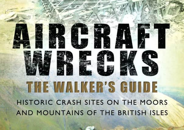 Aircraft Wrecks: The Walkers Guide by Nick Wotherspoon, Alan Clark and Mark Sheldon
