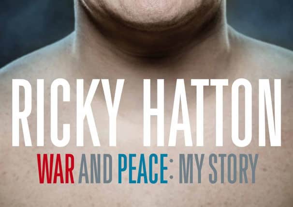 War and Peace: My Story by Ricky Hatton