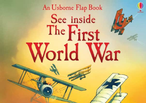 See Inside the First World War by Rob Lloyd Jones and Maria Cristina Pritelli