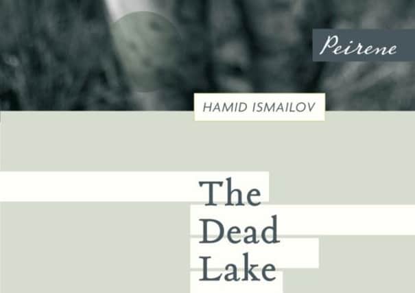 The Dead Lake by Hamid Ismailov