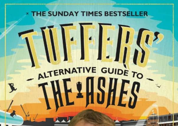 Tuffers Alternative Guide to the Ashes by Phil Tufnell