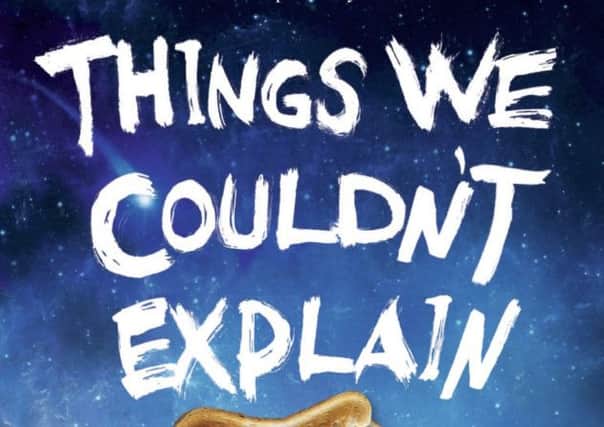 Things We Couldnt Explain by Betsy Tobin