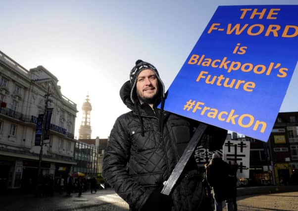 Members of Blackpool Fracking for a Better Future try to raise awareness of the benefits of fracking.  Pictured is Michael Beardall.