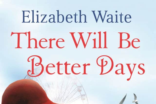 There Will Be Better Days by Elizabeth Waite