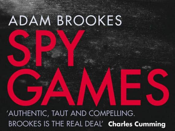 Spy Games byAdam Brookes