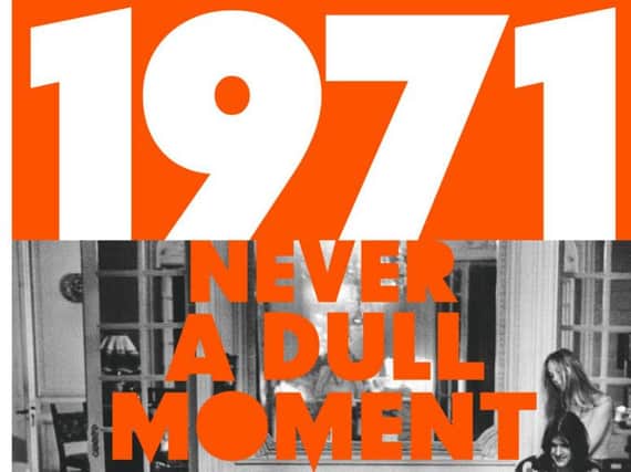 1971 Never a Dull Moment: Rocks Golden Year byDavid Hepworth