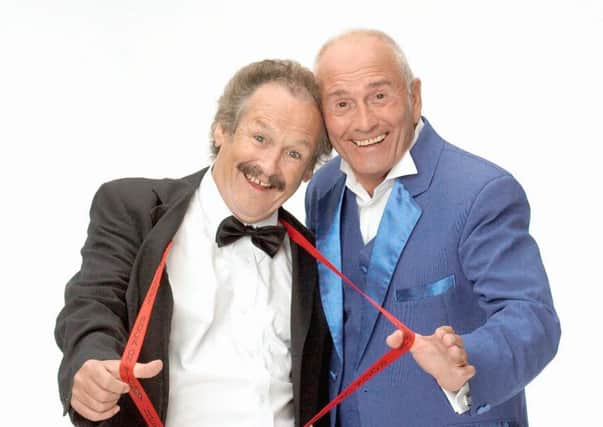 Bobby Ball and Tommy Cannon. Bobbys acclaimed play The Dressing Room is coming back  to the Marine Hall