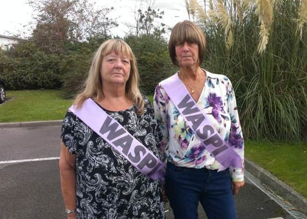 Marilyn Moorhouse (left) and Pauline Duncan of the Blackpool, Wyre and Fylde WASPI group
