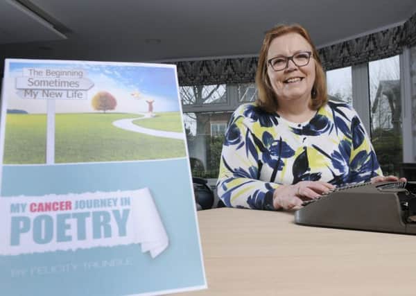 Kate Smith has written a book under the pseudonym Felicity Trundle called My Cancer Journey in Poetry