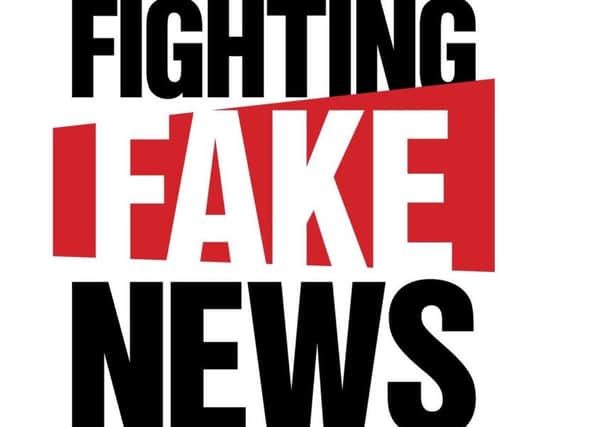 The Gazette has launched the Fighting Fake News camapign