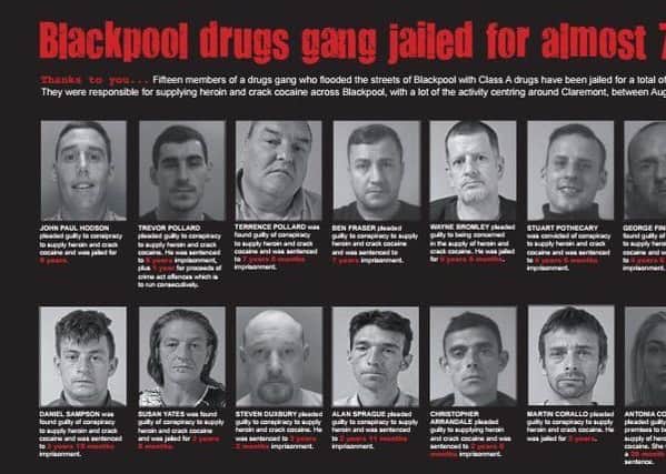 A drugs gang that flooded the streets of Blackpool with class A drugs will be the focus of a new publicity campaign.