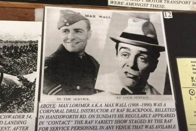 Displays at the museum show how many famous faces were posted in Blackpool with the RAF. Here is comedian Max Wall