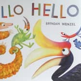 Hello Hello Illustrated by Brendan Wenzel